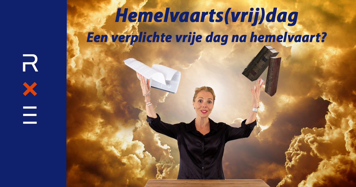 Hemelvaarts(vrij)dag? - Rutten x Welling Advocaten